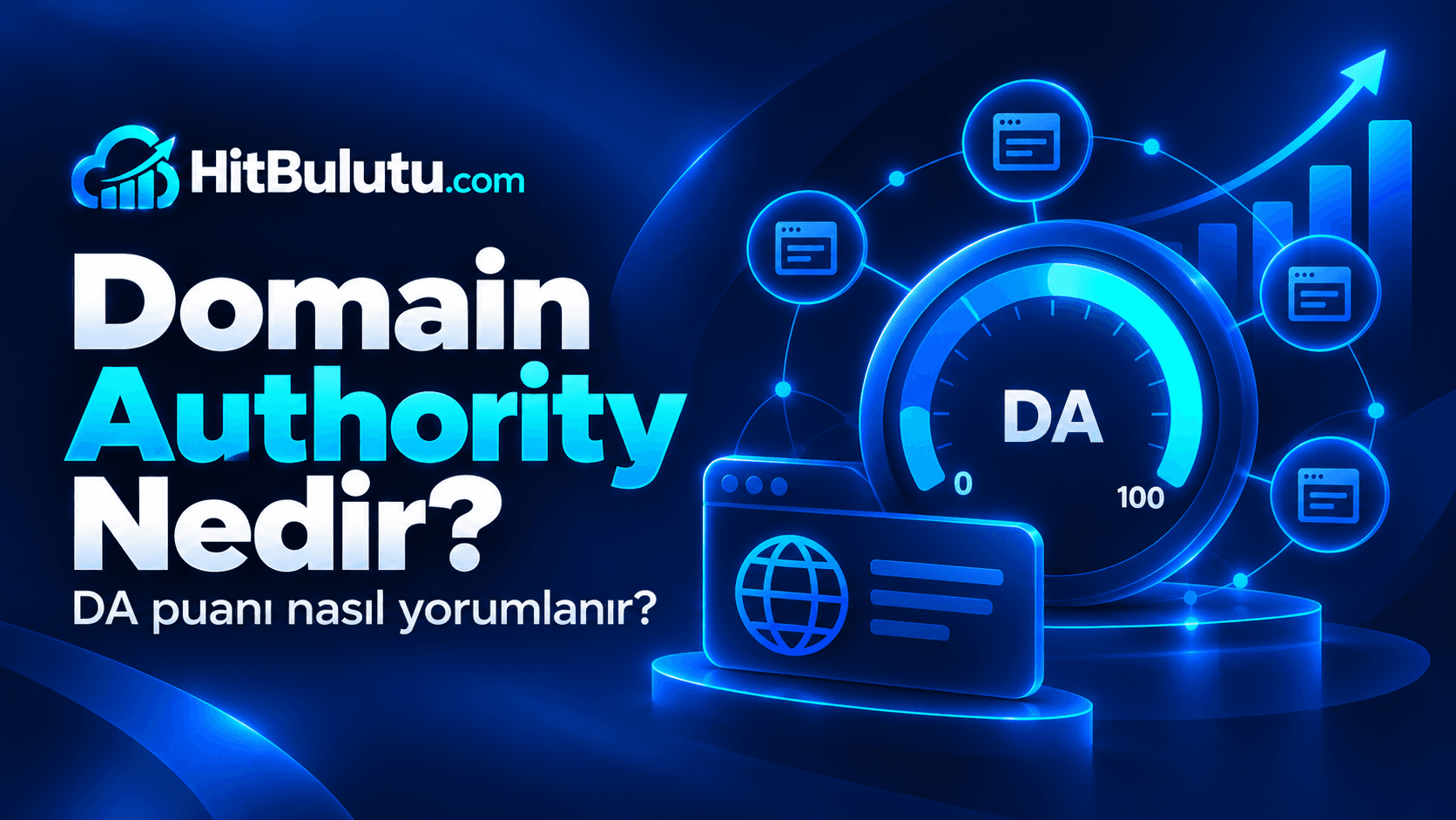 Domain Authority Nedir? DA Puanı ve Artırma Rehberi | HitBulutu