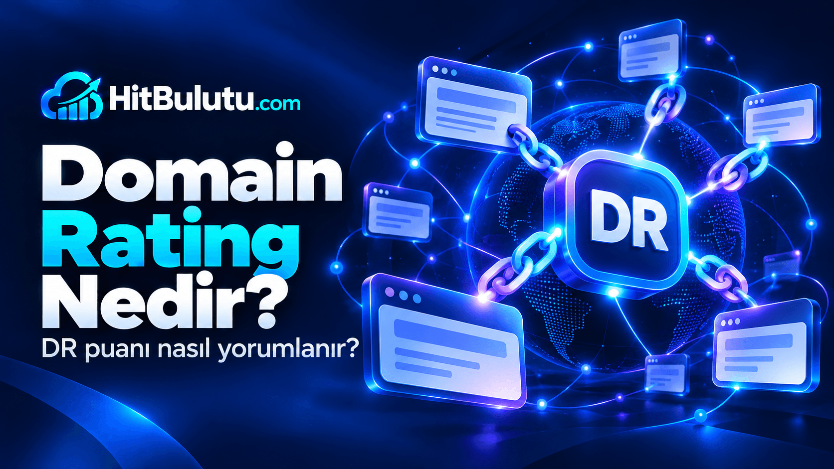 Domain Rating Nedir? DR Puanı Nasıl Yorumlanır?
